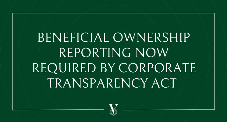 Beneficial Ownership Reporting Now Required by Corporate Transparency Act